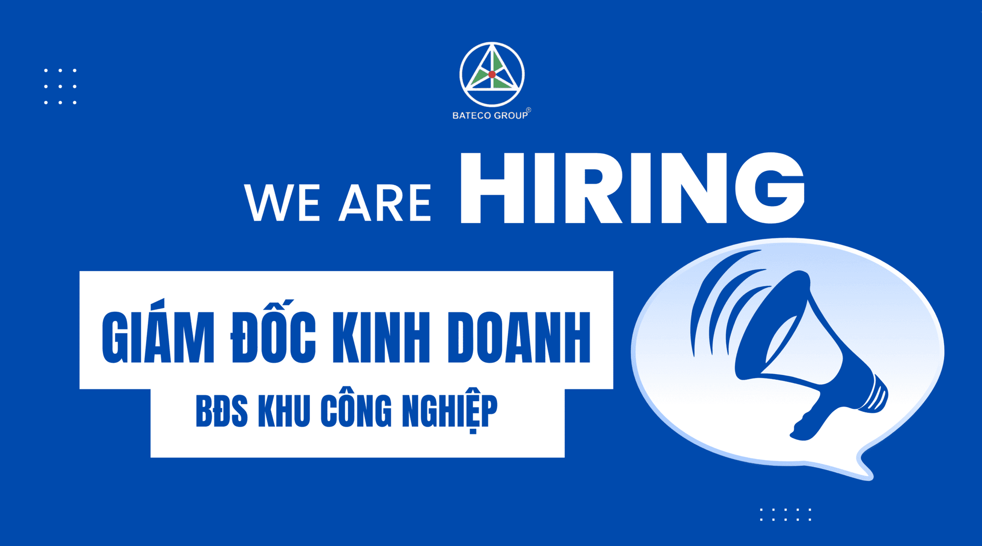 TUYỂN DỤNG: GIÁM ĐỐC KINH DOANH BĐS KHU CÔNG NGHIỆP