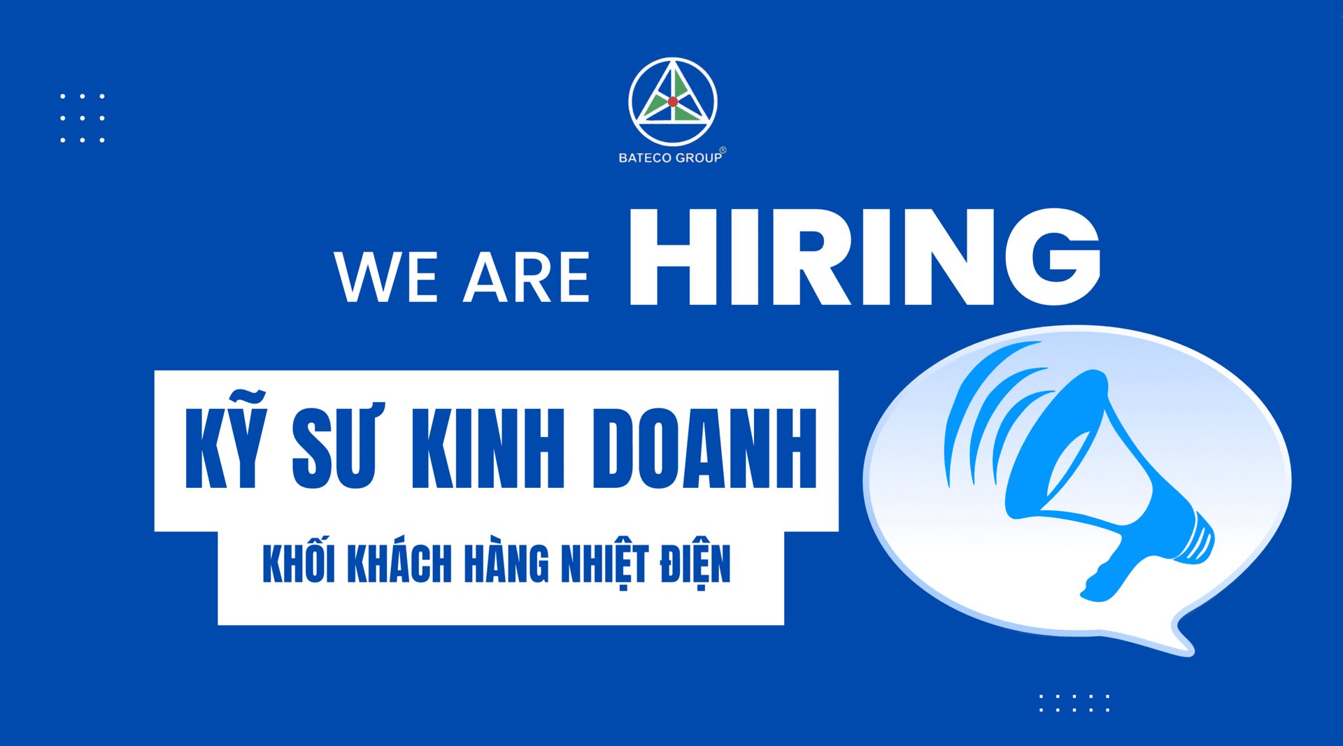 TUYỂN DỤNG: KỸ SƯ KINH DOANH KHỐI KHÁCH HÀNG NHIỆT ĐIỆN