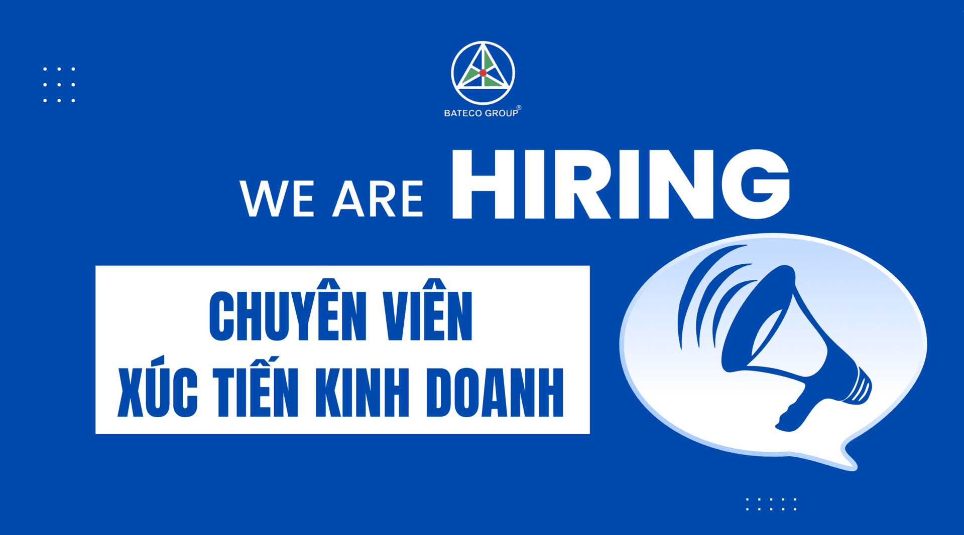 TUYỂN DỤNG: 01 CHUYÊN VIÊN XÚC TIẾN KINH DOANH
