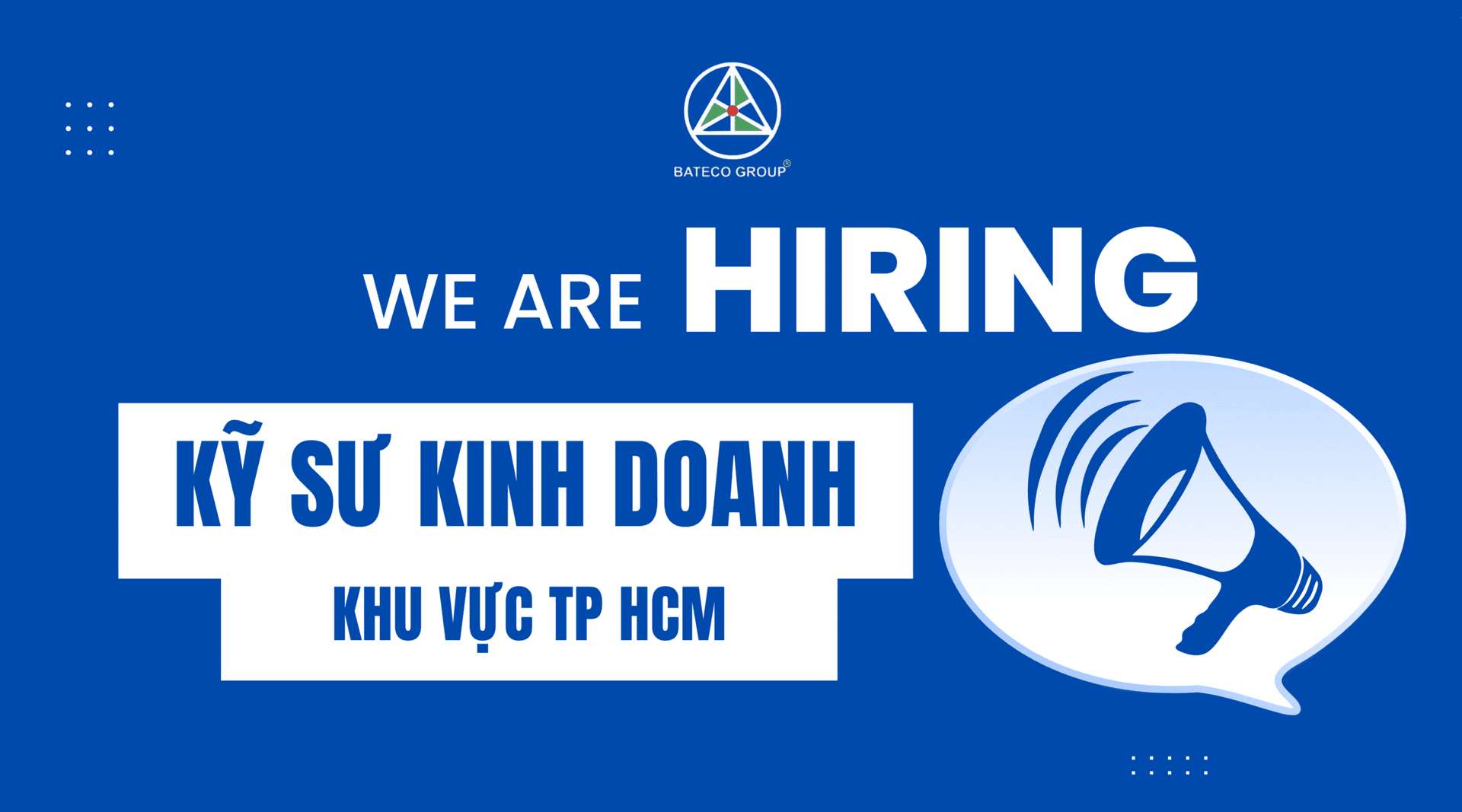 TUYỂN DỤNG: KỸ SƯ KINH DOANH KHU VỰC HCM