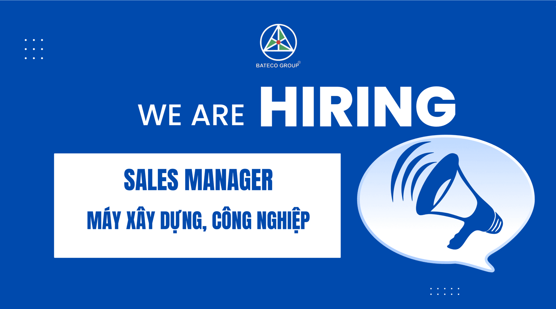 TUYỂN DỤNG SALES MANAGER MẢNG MÁY XÂY DỰNG, CÔNG NGHIỆP
