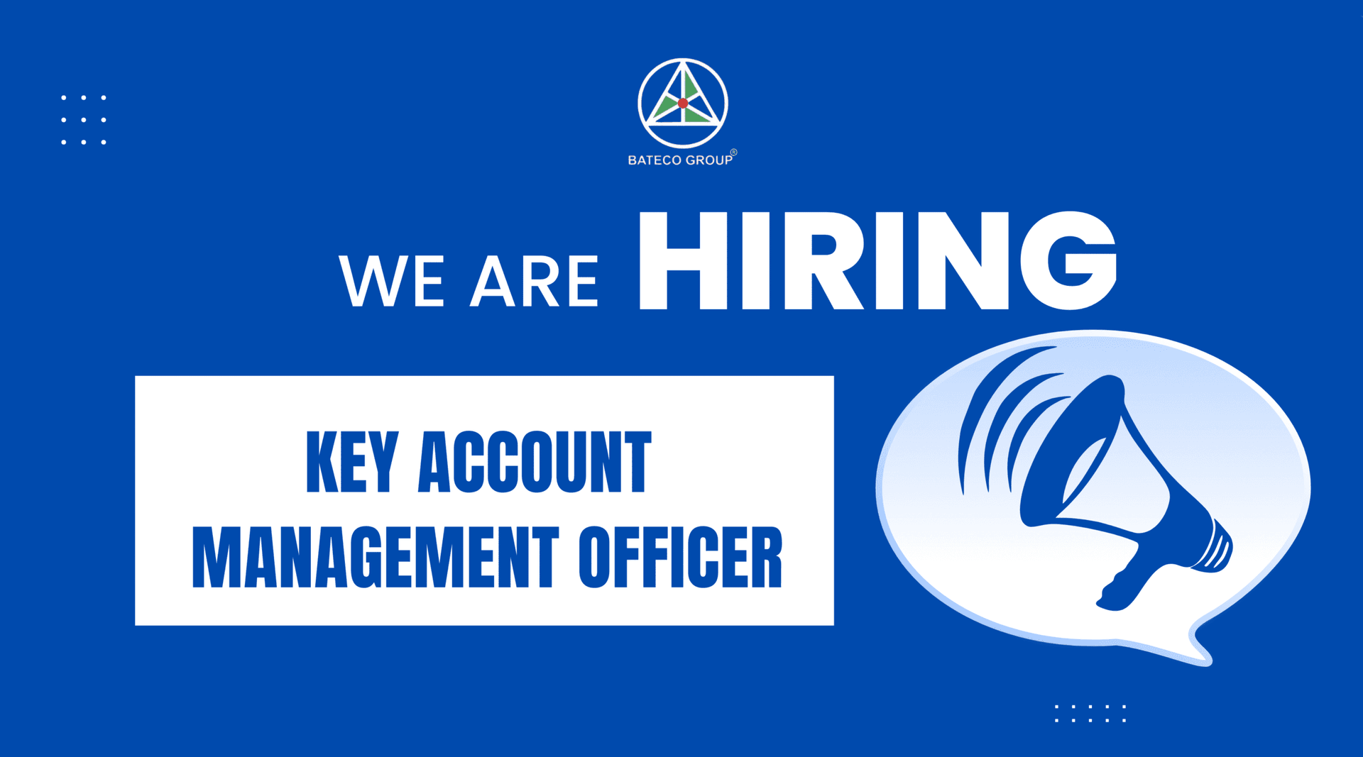 TUYỂN DỤNG: KEY ACCOUNT MANAGEMENT OFFICER